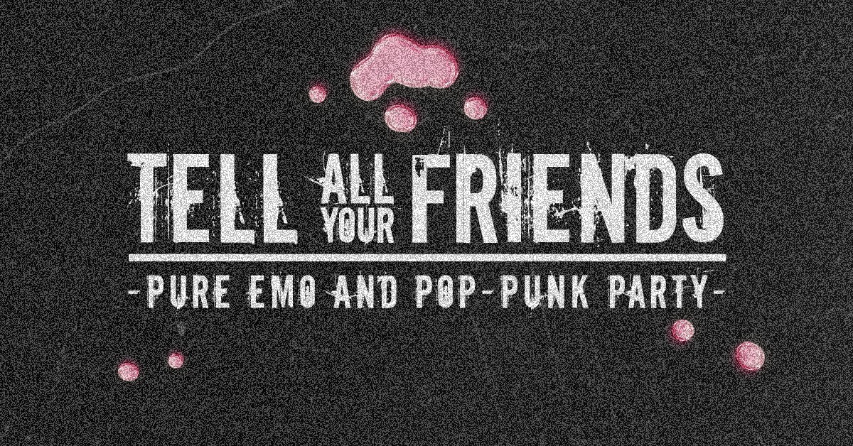 Tell All Your Friends